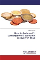 Tatjana Boshkov - How to balance EU convergence & economic recovery in SEE6