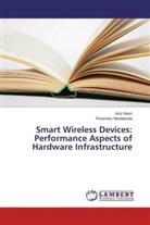 Perambur Neelakanta, Azi Noori, Aziz Noori - Smart Wireless Devices: Performance Aspects of Hardware Infrastructure
