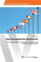 Isabel Uhlig - Das Europäische Kaufrecht