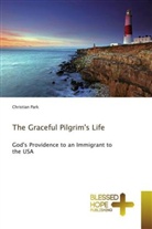 Christian Park - The Graceful Pilgrim's Life