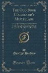 Charles Hindley - The Old Book Collector's Miscellany, Vol. 3