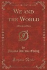 Juliana Horatia Ewing - We and the World