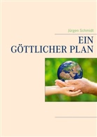 Jürgen Schmidt - Ein göttlicher Plan
