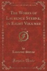 Laurence Sterne - The Works of Laurence Sterne, in Eight Volumes, Vol. 1 of 8 (Classic Reprint)