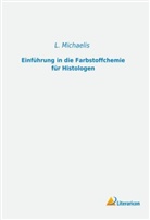 L Michaelis, L. Michaelis - Einführung in die Farbstoffchemie für Histologen