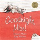 Frances Watts, Judy Watson - Goodnight, Mice!