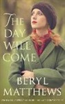 Beryl Matthews, Beryl (Author) Matthews - Day Will Come