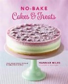 Hannah Miles, Miles Hannah, Steve Painter - No-Bake! Cakes & Treats Cookbook