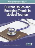 Malcolm Cooper, Malcom Cooper, Malcolm Cooper, Mayumi Hieda, Kazem Vafadari - Current Issues and Emerging Trends in Medical Tourism