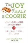 Alisa Bowman, Bowman Alisa, Jean Kristeller, Jean Bowman Kristeller, Kristeller Jean - The Joy of Half a Cookie