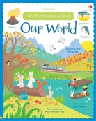 Felicity Brooks, Felicity Young Brooks, Caroline Young, Mar Ferrero - My First Book About Our World [Library Edition]