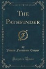 James Fenimore Cooper - The Pathfinder (Classic Reprint)