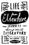 Asmaa Al Ghul, Mahmoud Dowlatabadi, Cecily Gayford, Asmaa al Ghul, Ayelet Gundar-Goshen, Ayelet Al Ghul Gundar-Goshen... - Life From Elsewhere