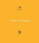 Steve Benbow, Alys Fowler, Alys Benbow Fowler - Letters to a Beekeeper