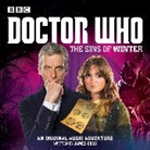 James Goss, Robin Soans - Doctor Who: The Sins of Winter (Hörbuch)