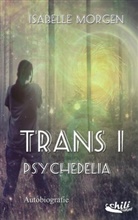 Isabelle Morgen - Trans I - Psychedelia