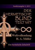 Hans A. Müller, Hans Albert Müller - Der hermetische Bund teilt mit