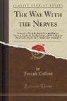 Joseph Collins - The Way With the Nerves