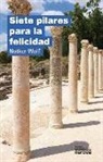 Notker Wolf - Siete pilares para la felicidad