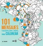 Charlotte Legris, Lisa Magano - 101 mensajes para colorear : pensmientos positivos, antiestres para colorear