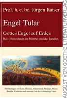 Jürgen Kaiser, Prof. Jürgen Kaiser - Engel Tular - Gottes Engel auf Erden. Bd.1