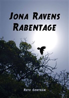 Ruth Gontrum, Bettina Peters - Jona Ravens Rabentage