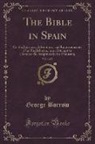 George Borrow - The Bible in Spain, Vol. 3 of 3