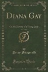 Percy Fitzgerald - Diana Gay, Vol. 3 of 3