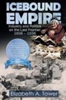Elizabeth A. Tower, J. H. Clark - Icebound Empire
