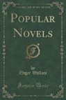 Edgar Wallace - Popular Novels (Classic Reprint)