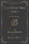 Herman Melville - The Apple-Tree Table