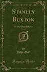 John Galt - Stanley Buxton, Vol. 1 of 2