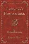 Arthur Schnitzler - Casanova's Homecoming (Classic Reprint)
