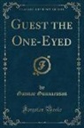 Gunnar Gunnarsson - Guest the One-Eyed (Classic Reprint)