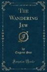 Eugene Sue - The Wandering Jew, Vol. 3 (Classic Reprint)