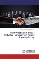 Kimidi Venkata Muralidhara Rao - HRM Practices in Sugar Industry - A Study on Parrys Sugar Industry