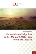 Khalifa Ababacar Sarr, Sarr-k - Ferme pilote d irrigation de ker