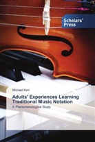 MICHAEL KERR - Adults' Experiences Learning Traditional Music Notation