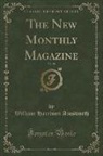 William Harrison Ainsworth - The New Monthly Magazine, Vol. 98 (Classic Reprint)