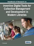 S. Thanuskodi, S. Thanuskodi - Handbook of Research on Inventive Digital Tools for Collection Management and Development in Modern Libraries
