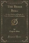 Eugene Sue - The Brass Bell