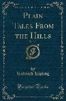 Rudyard Kipling - Plain Tales From the Hills, Vol. 2 of 2 (Classic Reprint)