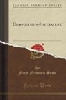 Fred Newton Scott - Composition-Literature (Classic Reprint)