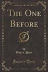 Barry Pain - The One Before (Classic Reprint)