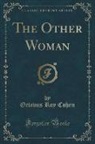 Octavus Roy Cohen - The Other Woman (Classic Reprint)