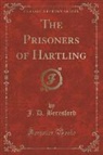 J. D. Beresford - The Prisoners of Hartling (Classic Reprint)