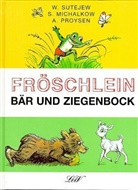 Sergej Michalkow, Alf Proysen, Wladimir Sutejew, Wladimir G. Sutejew - Fröschlein, Bär und Ziegenbock