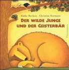 Käthe Recheis, Christine Sormann - Der wilde Junge und der Geisterbär