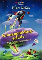 Hilary McKay - Schokopuddingschule, Der Geburtstagswunsch