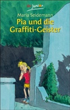 Maria Seidemann - Pia und die Graffiti-Geister